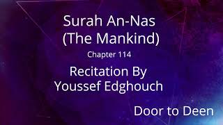 Surah An-Nas (The Mankind) Youssef Edghouch Quran Recitation