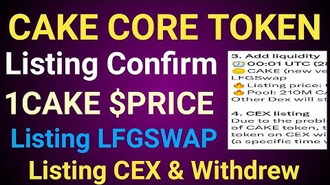 cake core price confirm |cakecore listing exchange |cake core listing price