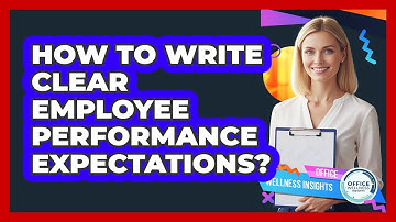 How To Write Clear Employee Performance Expectations?