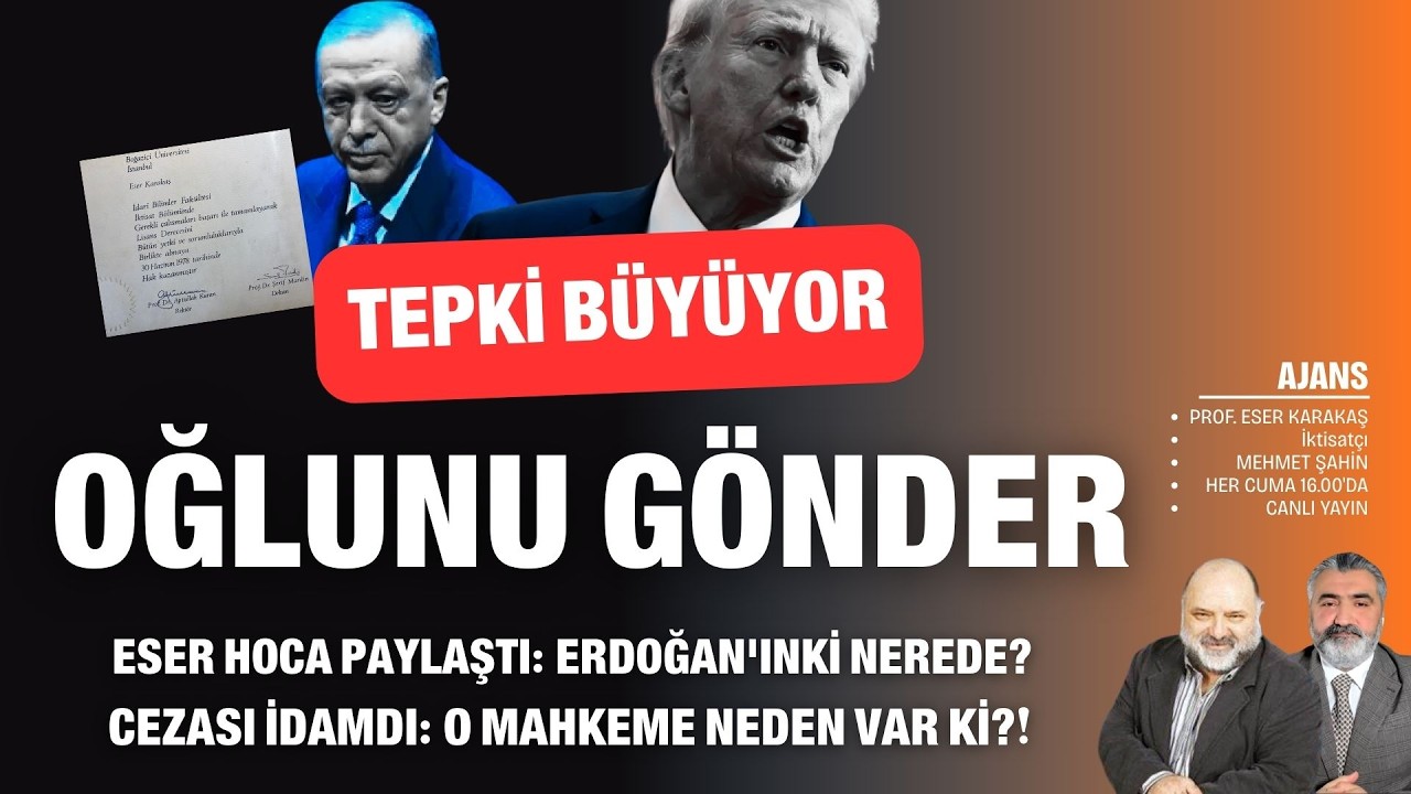 Oğlunu gönder! Tepki büyüyor... Eser hoca yayınladı; Erdoğanınki nerede? | Ajans