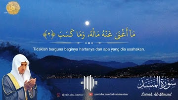 Surah Al-Masad سورة المسد - Zain Abu Kautsar 2023