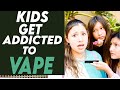 Kids Get Addicted To Vape, Watch What Happens Next!