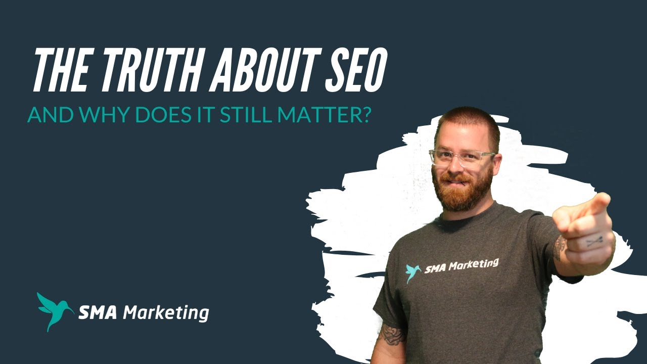The Truth About SEO and Why Does It Still Matter? - YouTube