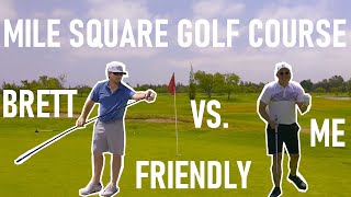 Mile Square Golf Course | Friendly Match | Brett Sterbens