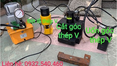 Máy gia công thép V 3 trong 1 - Đột lỗ, Cắt góc và Uốn góc thép V cực nhàn, cực đẹp