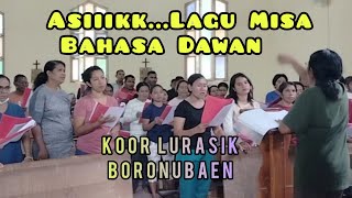 Asiiikk, Lagu Misa - Bahasa Dawan, Koor Lurasik Ling St. Yoseph Boronubaen