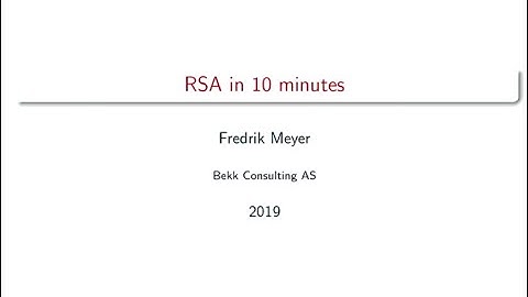 RSA encryption in 10 minutes - Fredrik Meyer