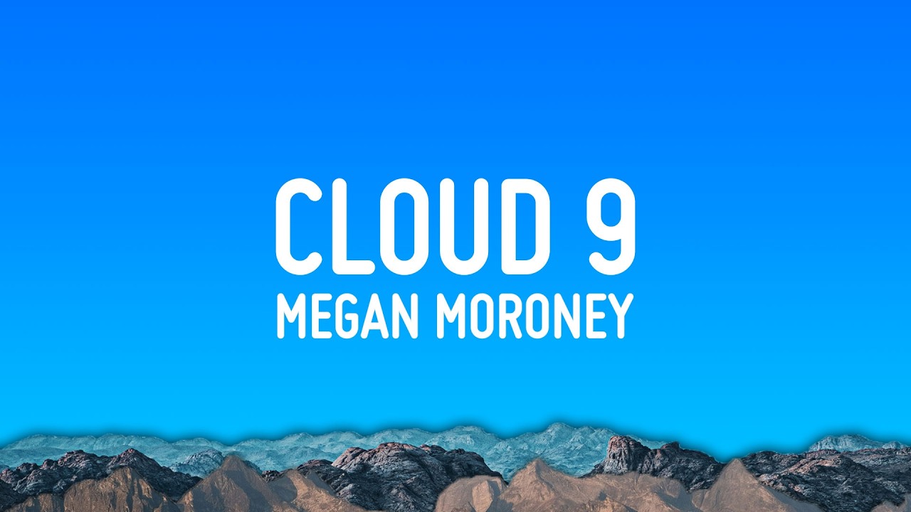Megan Moroney - Cloud 9 (Lyrics)