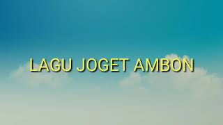 LAGU JOGET AMBON TERBARU FULL EDIT