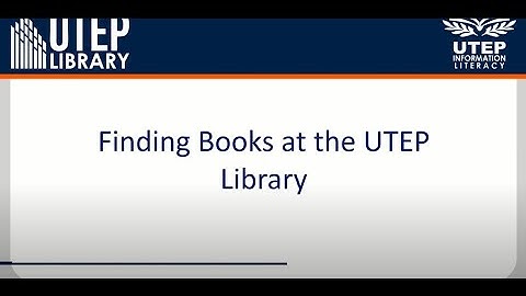 Finding Books at the UTEP Library