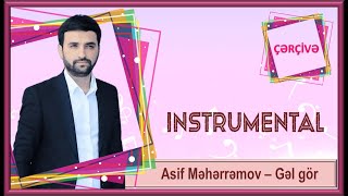 İnstrumental: Asif Məhərrəmov - Gəl gör