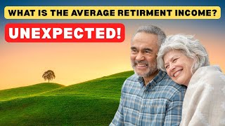 What Is The Average Retirement Income? (Unexpected)