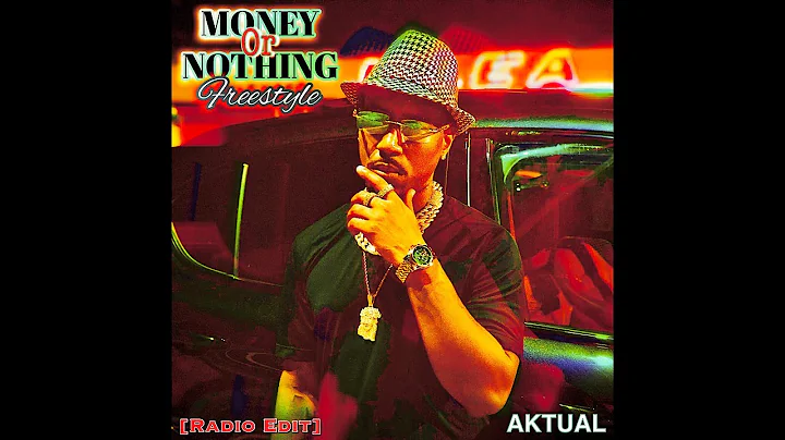 Aktual - Money or Nothing (Freestyle) [Radio Edit] Single