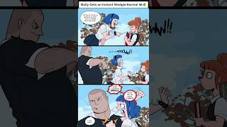 Mean Girl Gets The Ultimate Wedgie From The Big Guy! 🤣💀 #comic #funny Mean Girl Gets The Ultimate Wedgie From The Big Guy! 🤣💀 #comic #funny