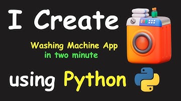 I CREATE WASHING MACHINE APP IN 2 MIN USING PYTHON & LEARN PYTHON BY BUILDING SIMPLE PROJECTS