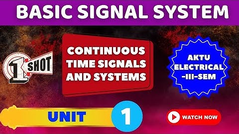 BSS UNIT 1 ONE SHOT I Introduction to Continuous Time Signals and Systems I ANALOGY I BSS