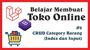 Belajar Membuat Toko Online dengan Framework Laravel | 8 CRUD Category Barang (Index & Input)