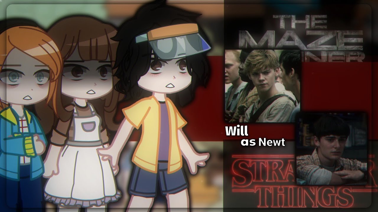 STRANGER THINGS REACT TO WILL AS NEWT | GACHA CLUB X THE MAZE RUNNER X STRANGER THINGS