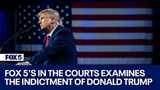 In The Courts Special: Breaking the indictment of Donald Trump | FOX 5 DC