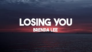 BRENDA LEE - LOSING YOU (Lyrics)