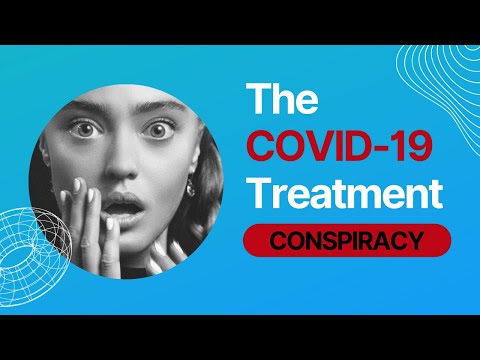 The COVID-19 Treatment Conspiracy - How millions of lives were lost