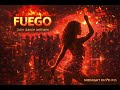 FUEGO (Latin Dance Fire) 🔥