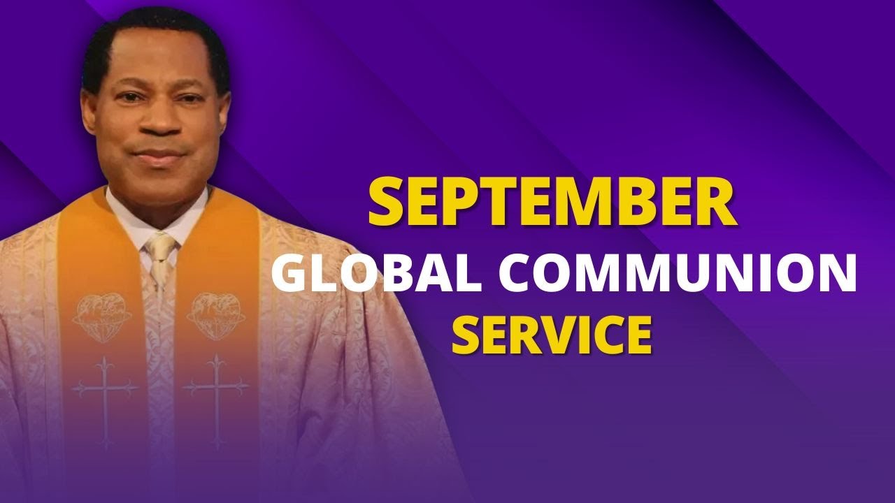 SEPTEMBER 2025 GLOBAL COMMUNION SERVICE | PASTOR CHRIS OYAKHILOME | CHRIST EMBASSY