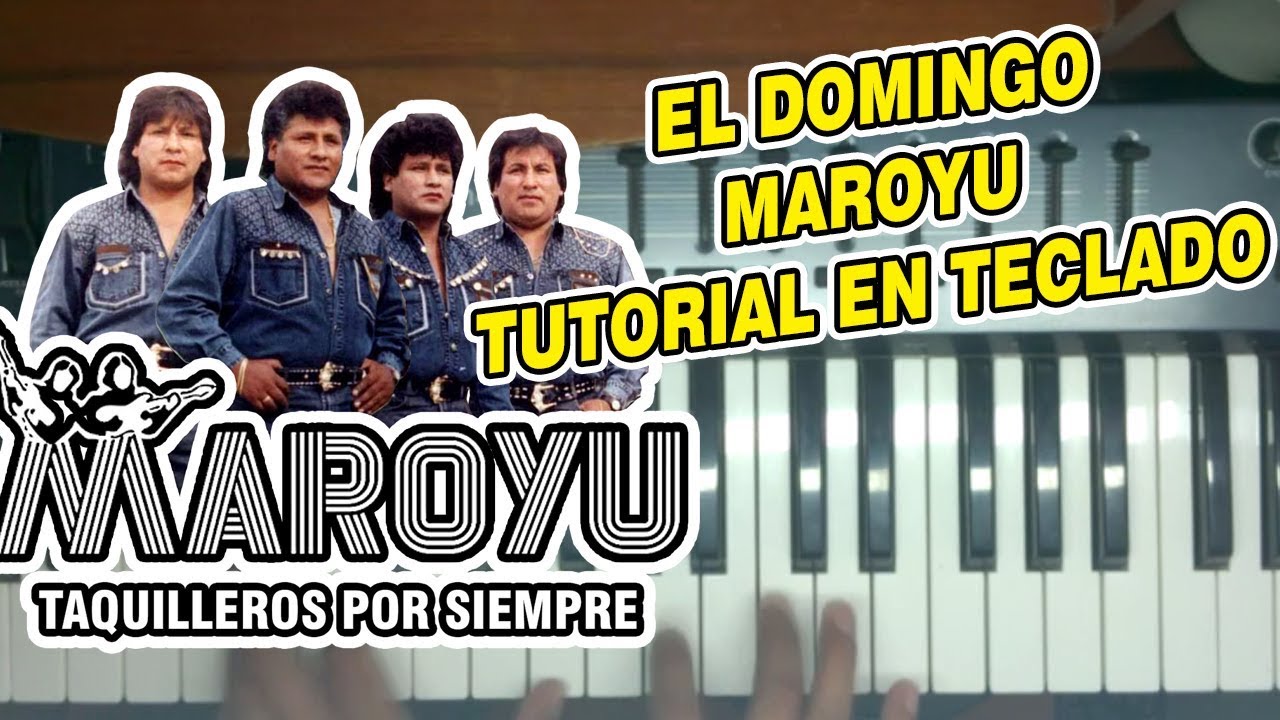 EL DOMINGO - MAROYU (TUTORIAL EN TECLADO)