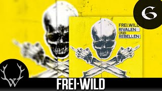 Frei.Wild - Und ich war wieder da ‘Rivalen und Rebellen‘ Album