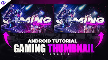 How to make Gaming Thumbnail on android ll GAMING THUMNAIL TUTORIAL ll MD Square