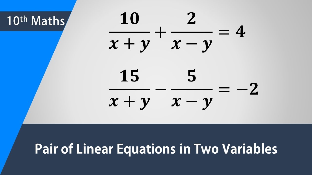 10 X Y 2 X Y 4 15 X Y 5 X Y 2 Solve For X And Y Youtube