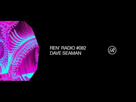 Ren' Radio #082 - Dave Seaman