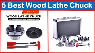 Top 5 Wood Lathe Chuck Review in 2021