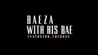 Baeza - With His Bae FT. Tue$day (Audio)