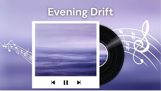 Phoryalis – Evening Drift | Relaxing Ambient Music for Study, Sleep & Focus