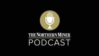 The Northern Miner podcast – episode 48: Technical report showdown & zinc strikes back
