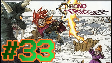 CHRONO TRIGGER ,, WALKTHROUGH ,, PART 33