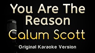 You Are The Reason - Calum Scott (Karaoke Songs With Lyrics - Original Key)