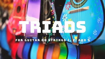 Triads for Guitar on Strings 1,2, and 3 by GuitArmy