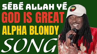 Download Lagu Sébé Allah yé (God is Great) Alpha  Blondy Song MP3
