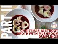 Part II - Christmas beetroot broth with mushroom dumplings - Polish cooking.