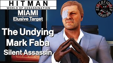 Hitman WoA: Miami - Elusive Target - The Undying - Mark Faba - Silent Assassin