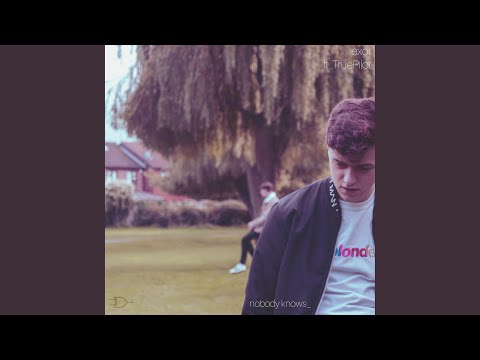 YouTubeでnobody knows (feat. TruePilot)を視聴