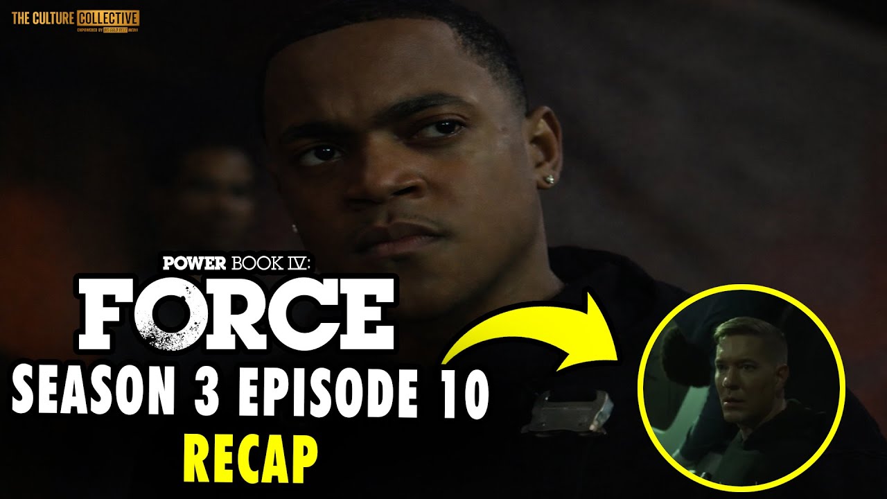 Power Book IV Force Season 3 Episode 10 Explained | Recap Breakdown — Easter Eggs & Major Clues
