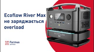 :  Ecoflow River MAX   , , overload