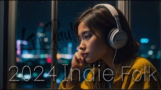[𝐏𝐥𝐚𝐲𝐥𝐢𝐬𝐭] 2024 Indie Folk  Embracing the Loneliness[Non-Stop] DJ.Kritpaul