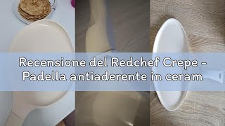 Recensione del Redchef Crepe - Padella antiaderente in ceramica, 26 cm, senza PTFE, senza PFAS, anti