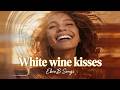 White wine kisses | One sunset. One glass each. One love that tastes like forever. | EbenB Songs