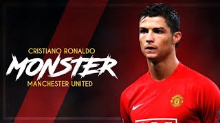 Cristiano Ronaldo ● Monster ► Manchester United | Skills & Goals |HD