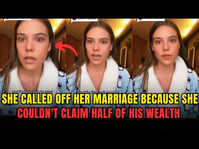 Leftover Woman Called Off Her Marriage Because She Couldn't Claim Half Of His Wealth class=